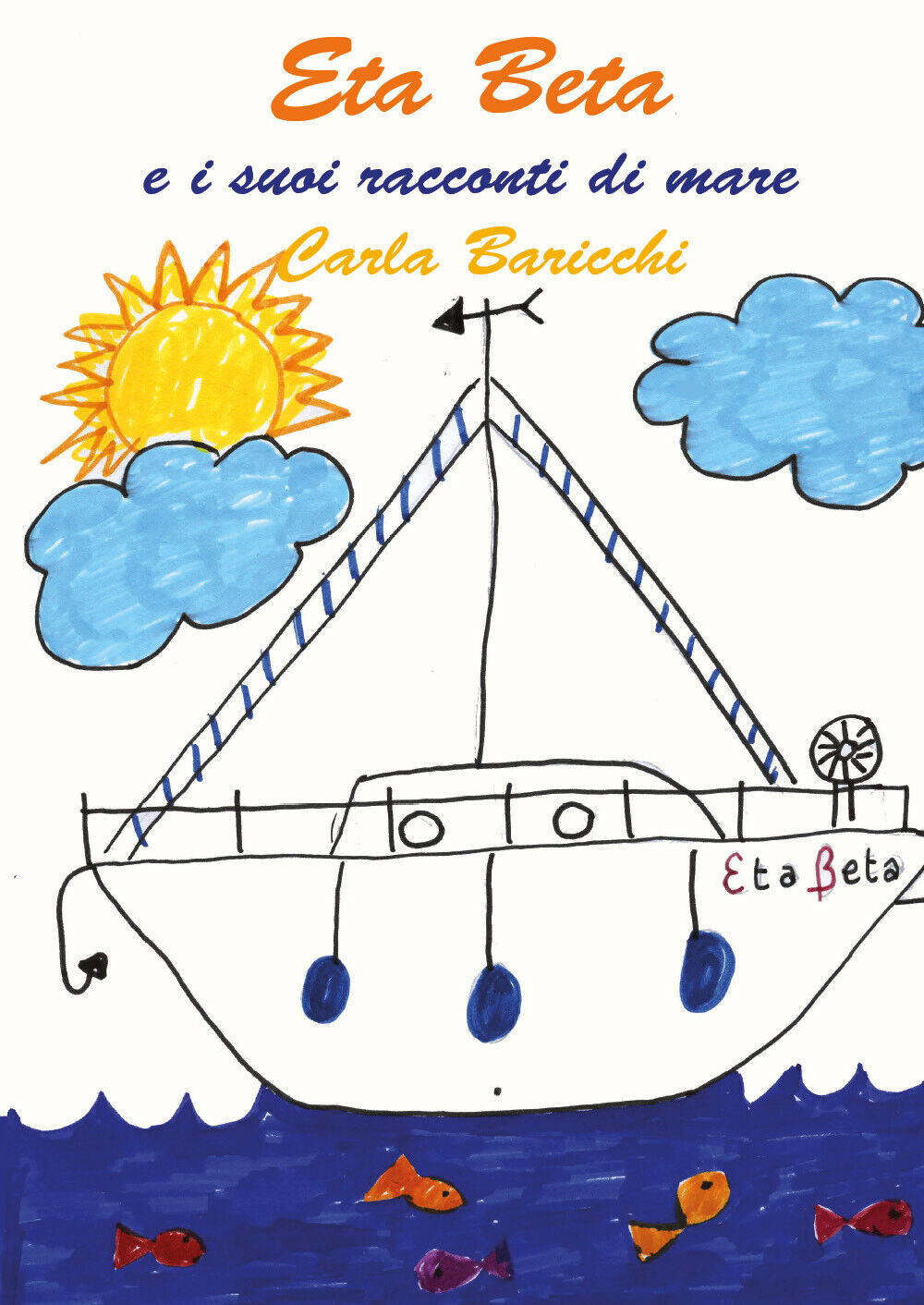 Eta Beta e i suoi racconti di mare - Carla Baricchi,  2020,  Youcanprint