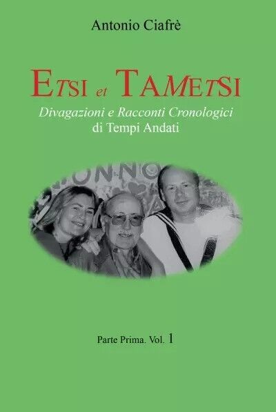 Etsi et Tametsi-parte 1? di Antonio Ciafr?, 2022, Youcanprint