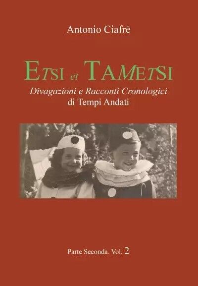  Etsi et Tametsi-parte II di Antonio Ciafr?, 2022, Youcanprint
