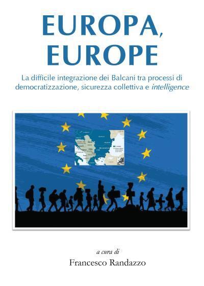 Europa, Europe. La difficile integrazione dei Balcani tra processi di democratiz