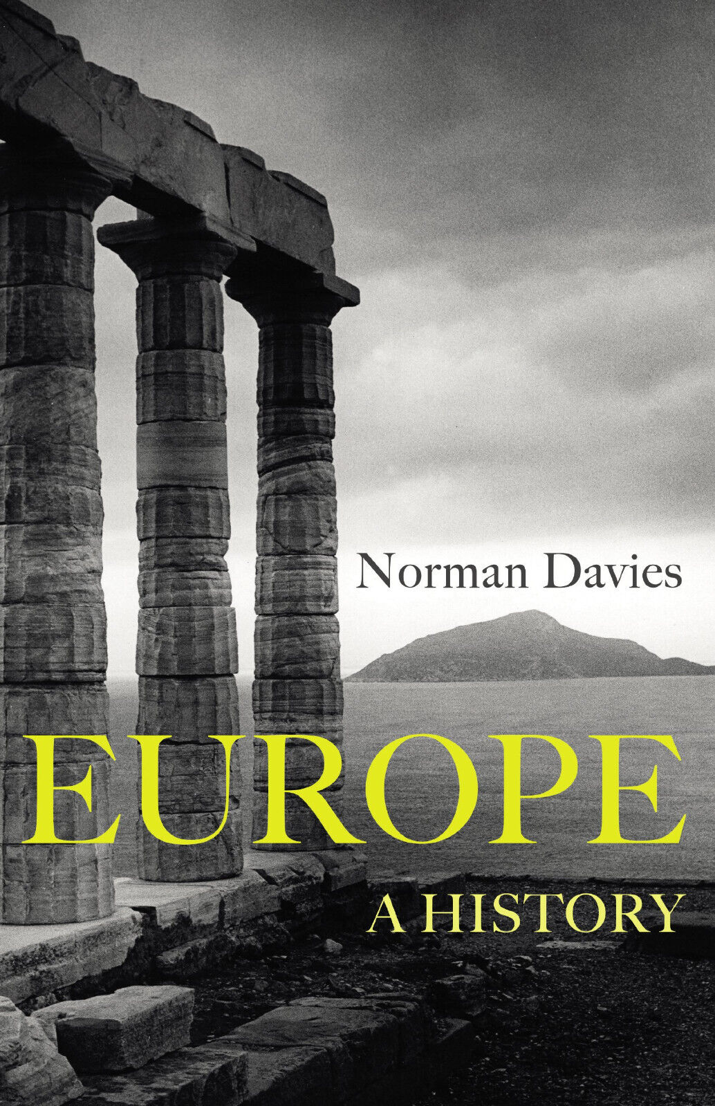 Europe. A history - Norman Davies - Vintage Publishing, 2017