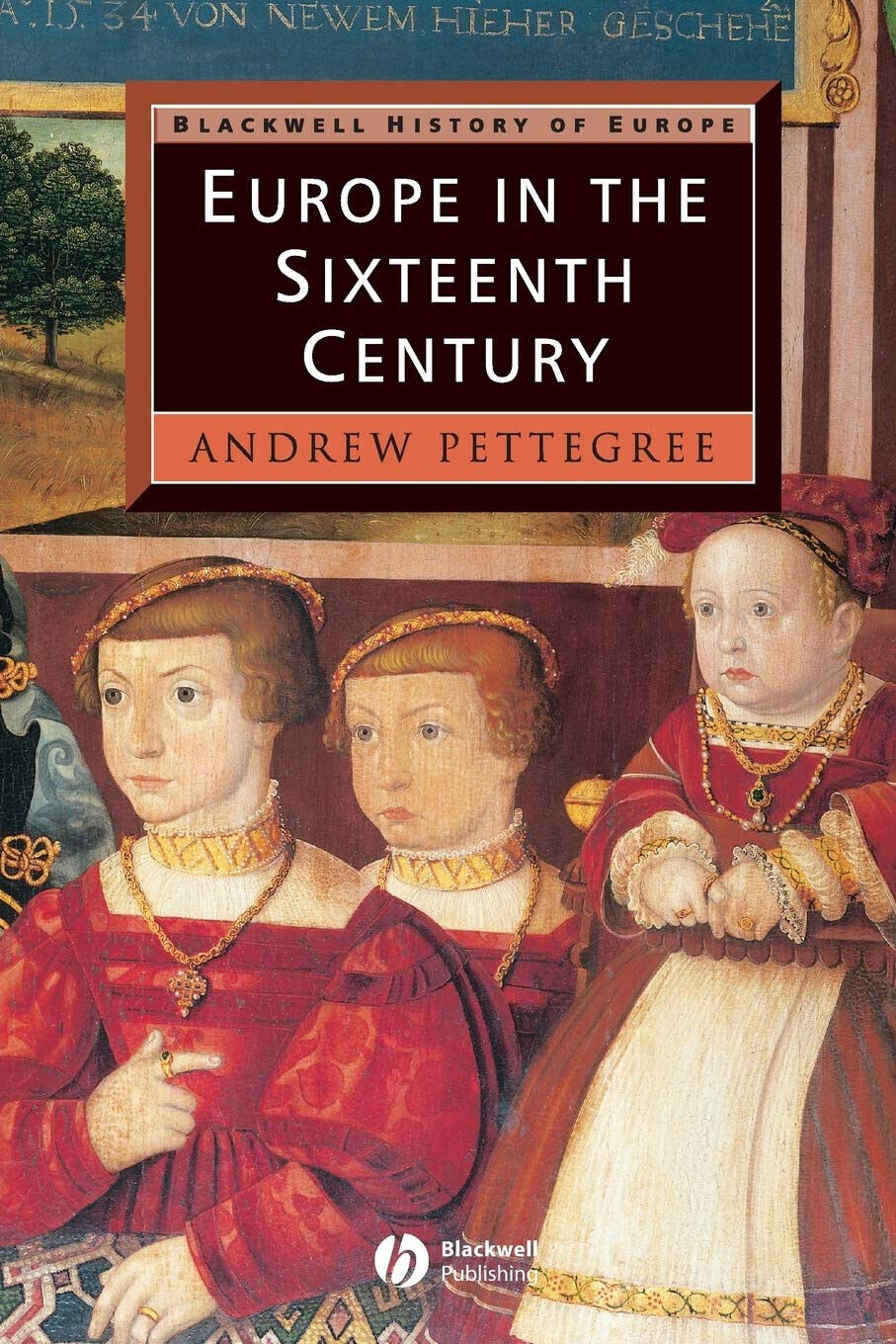 Europe in the Sixteenth Centur - Pettegree - John Wiley & Sons, 2011