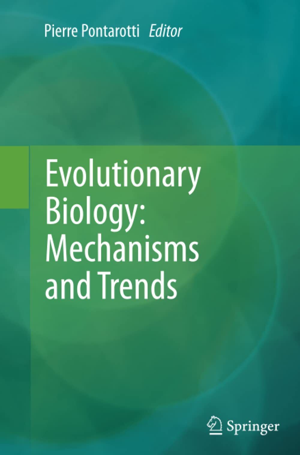 Evolutionary Biology - Pierre Pontarotti - Springer, 2014