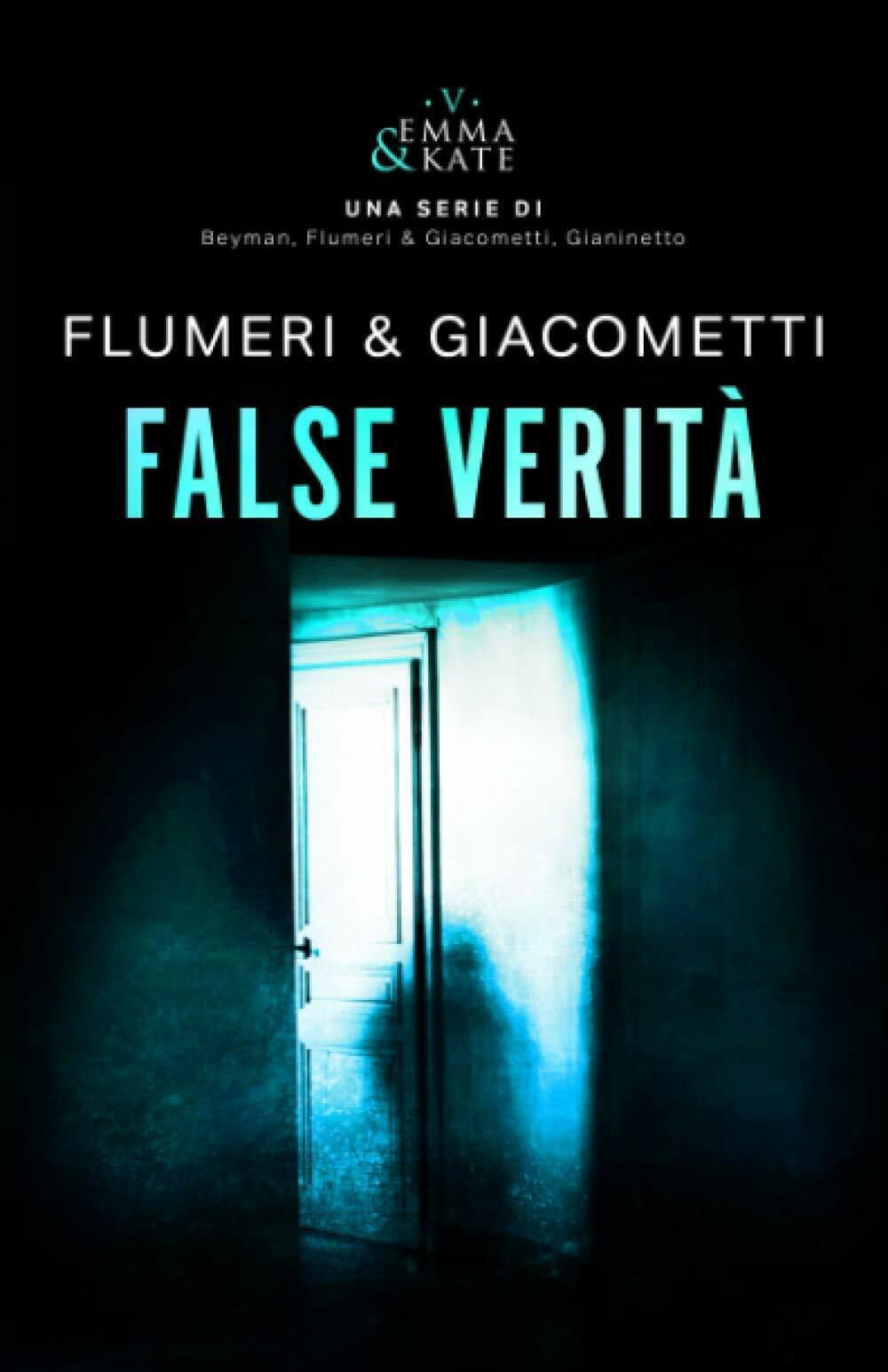 FALSE VERIT? di Elisabetta Flumeri, Gabriella Giacometti,  2021,  Indipendently 