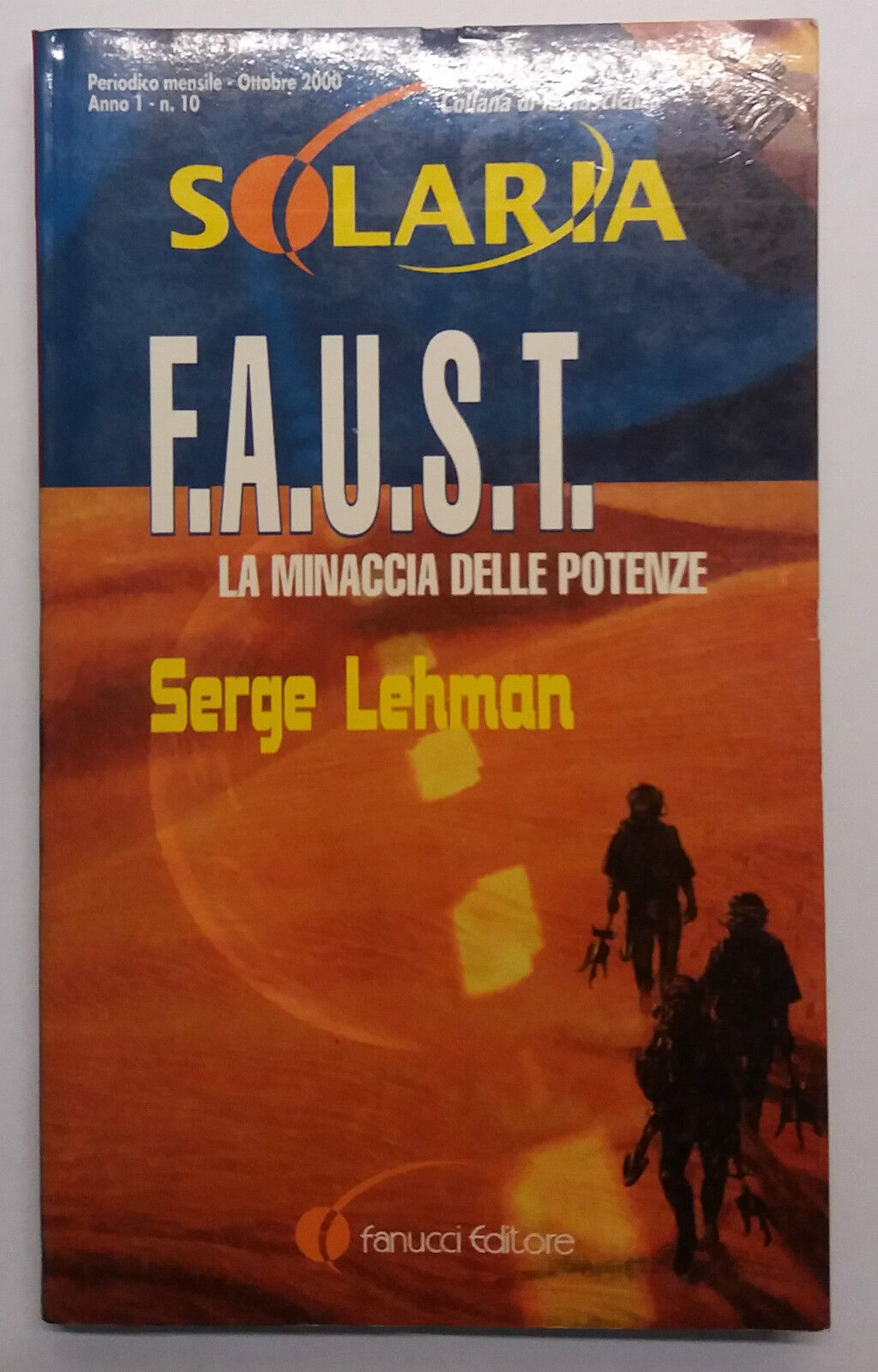 F.A.U.S.T. La minaccia delle potenze - Serge Lehman - Fanucci Editore - 2000 - G