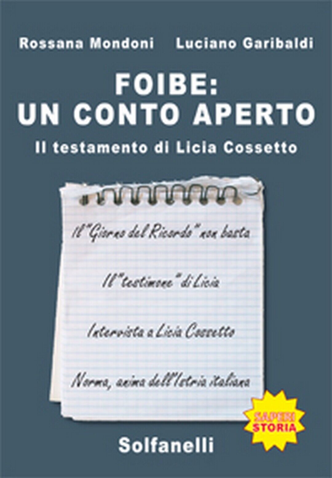FOIBE: UN CONTO APERTO Il testamento di Licia Cossetto (Solfanelli Edizioni)