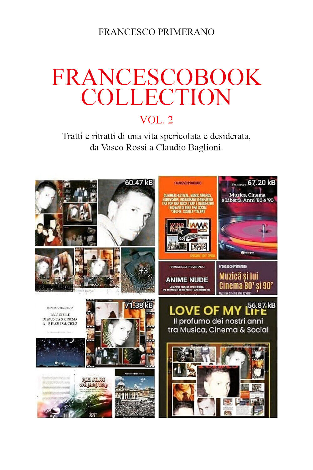 FRANCESCOBOOK COLLECTION Vol. 2 Tratti e ritratti di una vita spericolata e desi