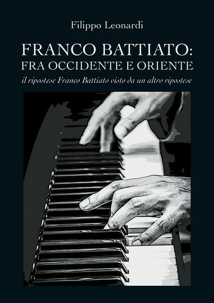 FRANCO BATTIATO: fra Occidente e Oriente - Il ripostese Franco Battiato  - ER