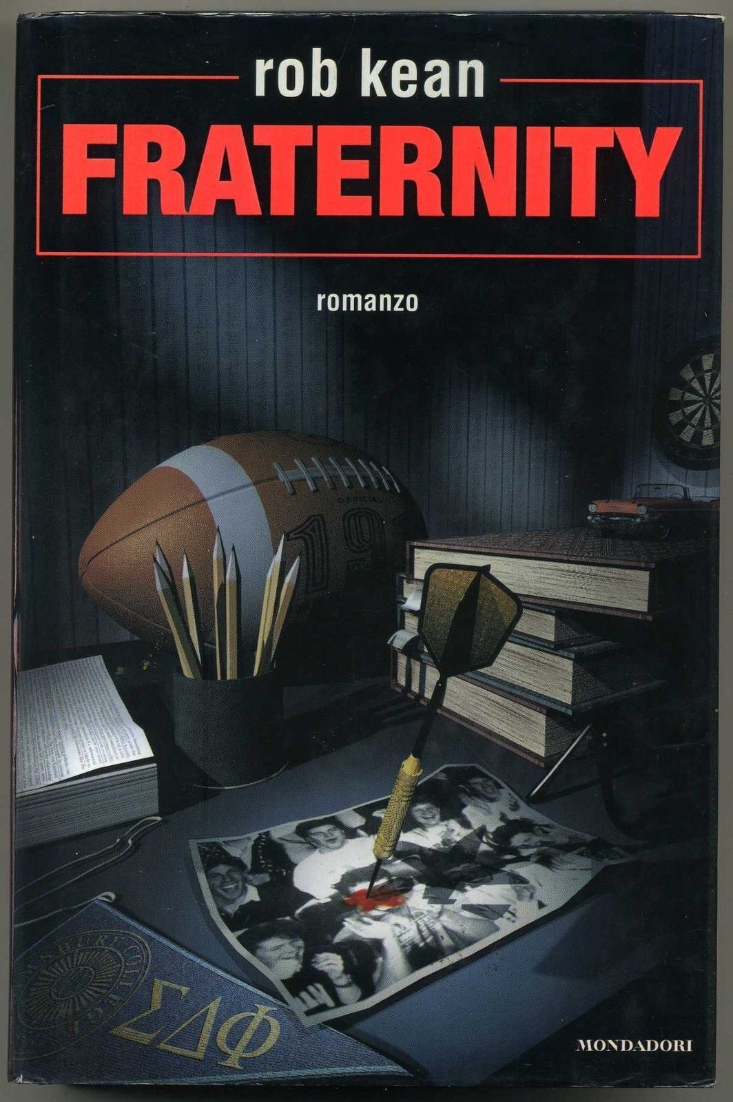 FRATERNITY di Rob Kean 1? ed. 1999 Mondadori 