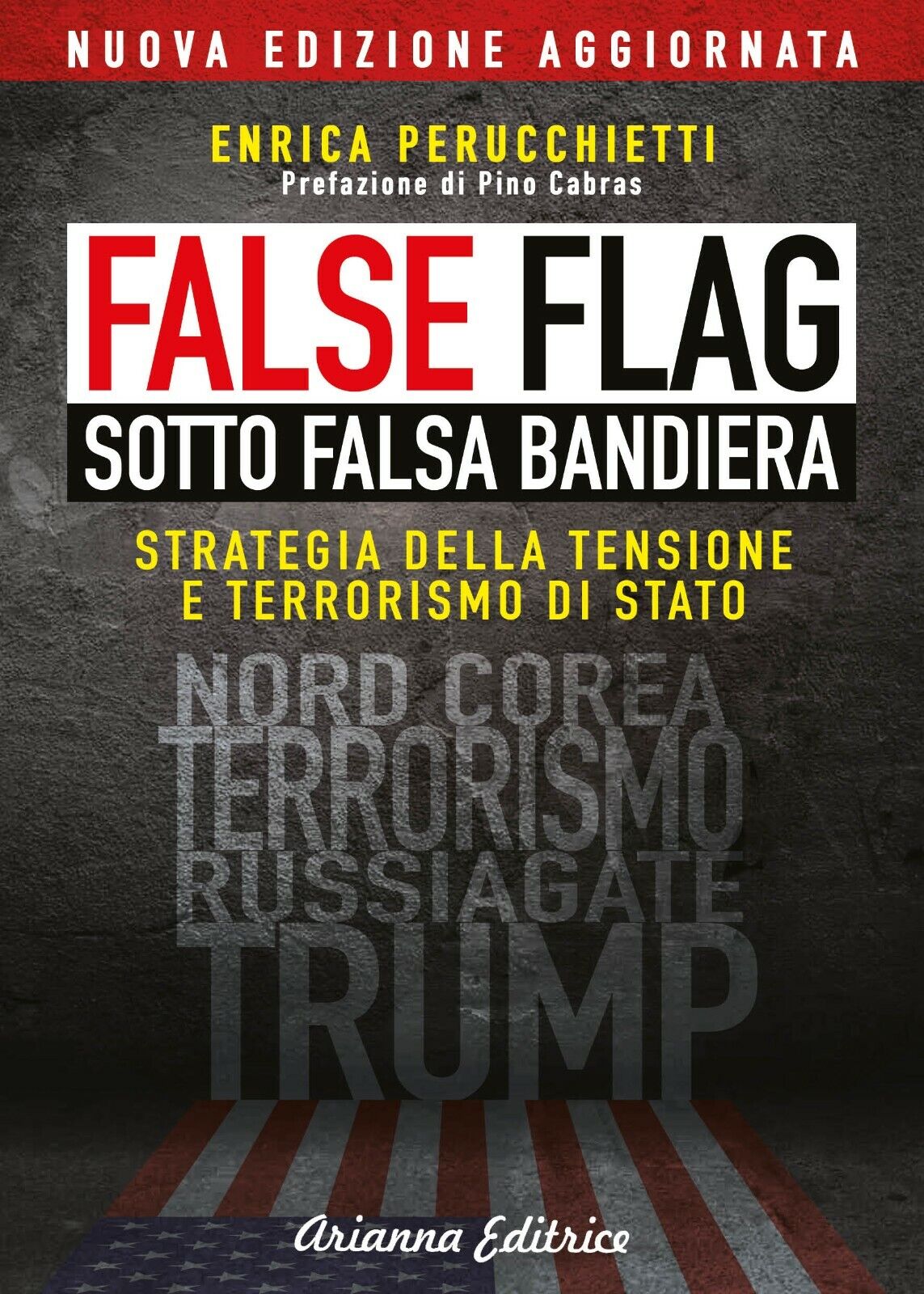 False flag. Sotto falsa bandiera di Enrica Perucchietti,  2021,  Arianna Editric