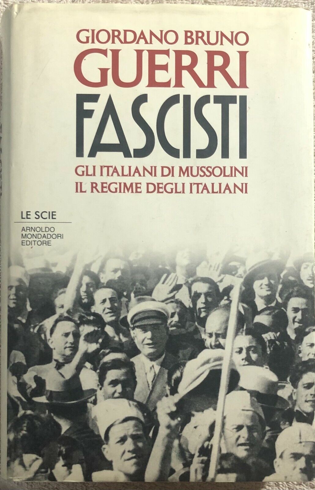 Fascisti gli italiani di Mussolini : il regime degli italiani di Giordano Bruno 