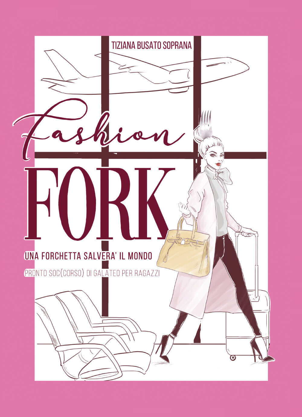   Fashion Fork - Tiziana Busato Soprana,  2019,  Youcanprint