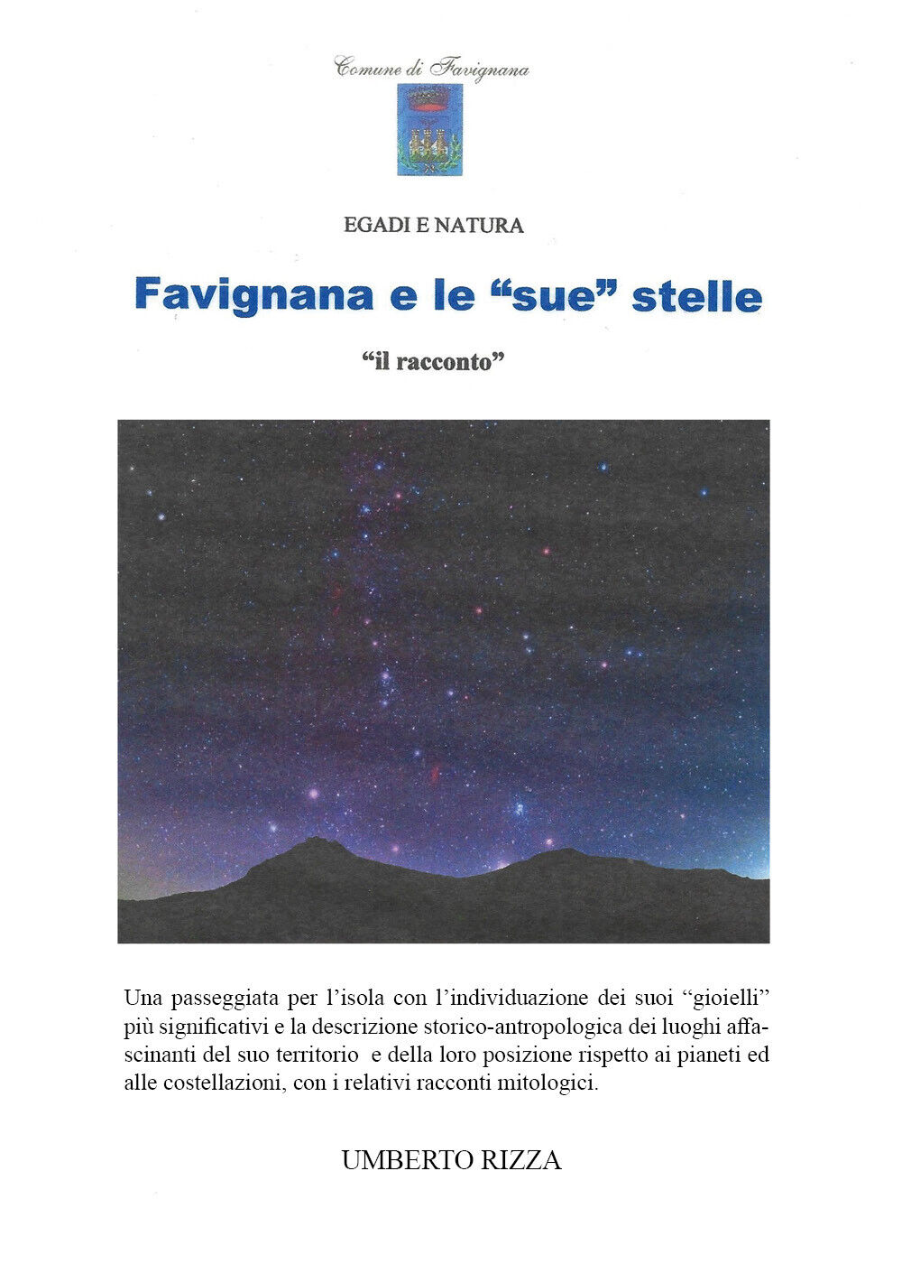 Favignana e le sue stelle - Il Racconto di Umberto Rizza,  2021,  Indipendently 