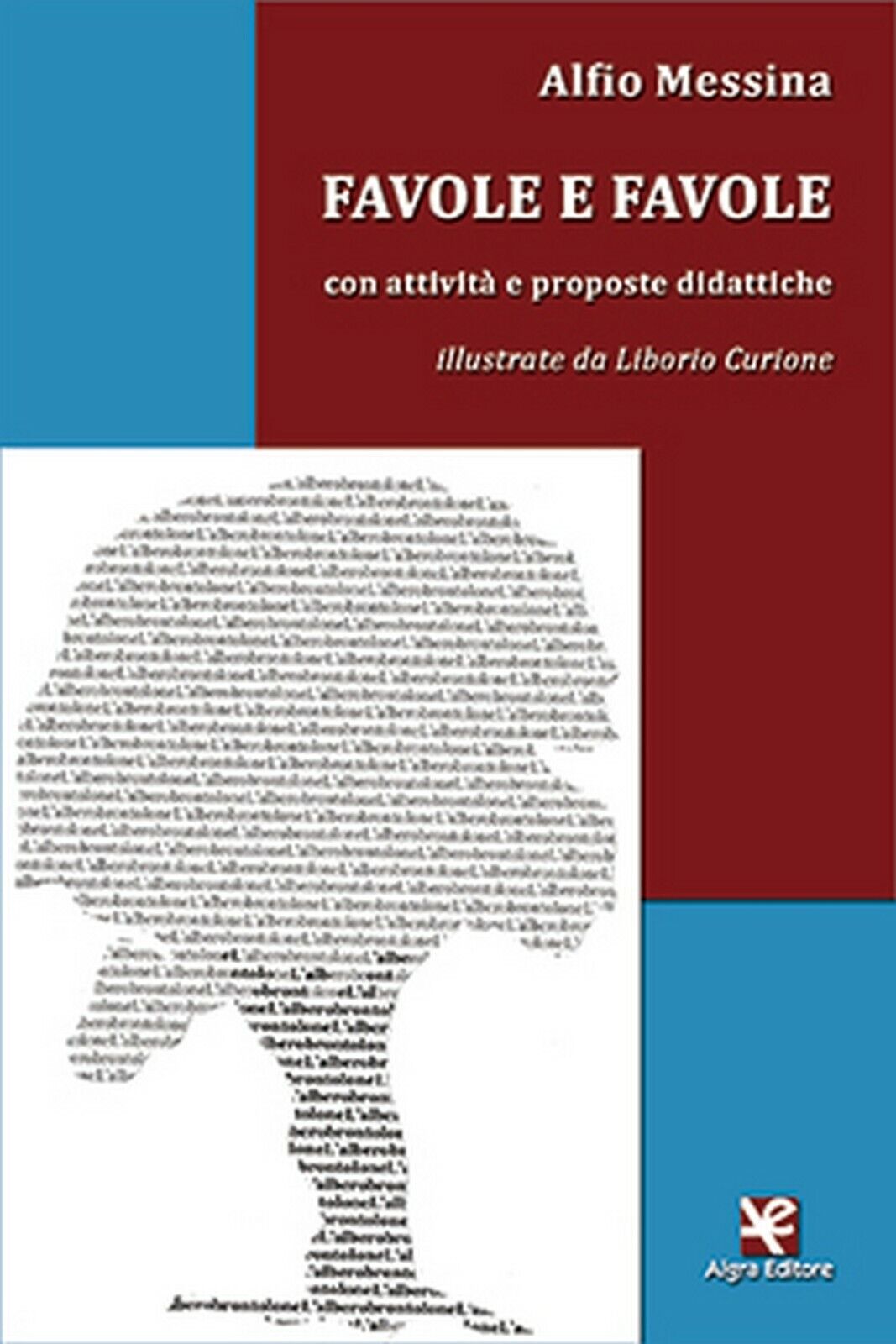 Favole e favole (con attivit? e proposte didattiche)  di Alfio Messina,  2020  
