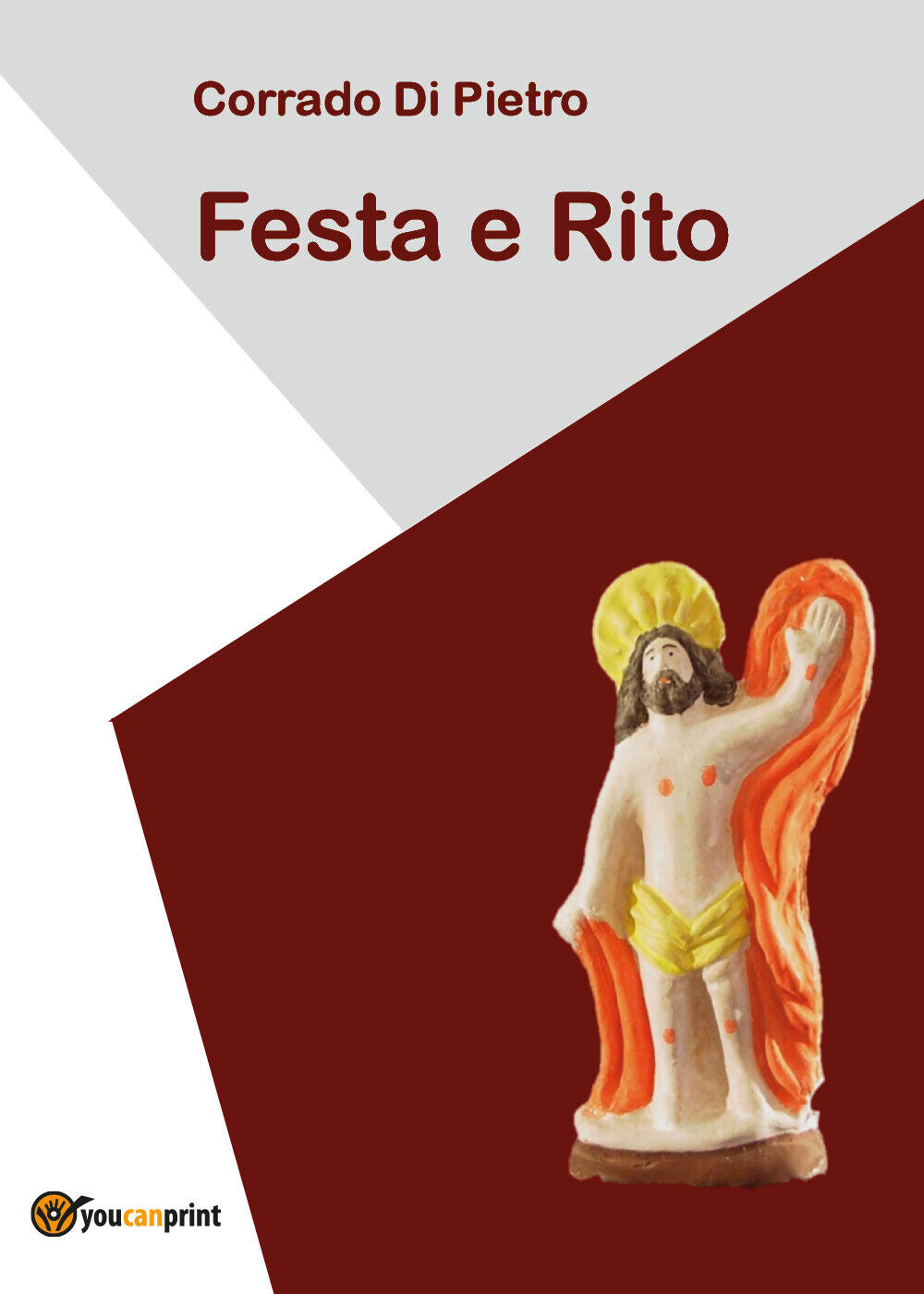 Festa e rito - Corrado Di Pietro,  2018,  Youcanprint