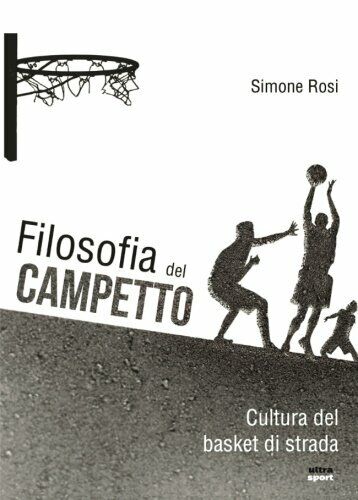 Filosofia del campetto - Simone Rosi - Ultra, 2017
