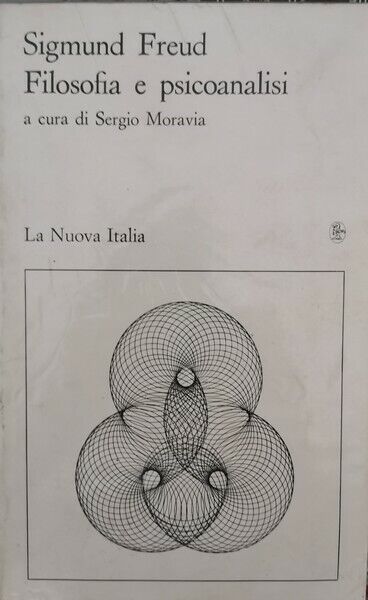 Filosofia e Psicoanalisi  di Sigmun Freud,  1992,  La Nuova Italia - ER