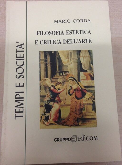 Filosofia estetica e critica delL'arte - Mario Corda,  1998,  Gruppo Edicom 