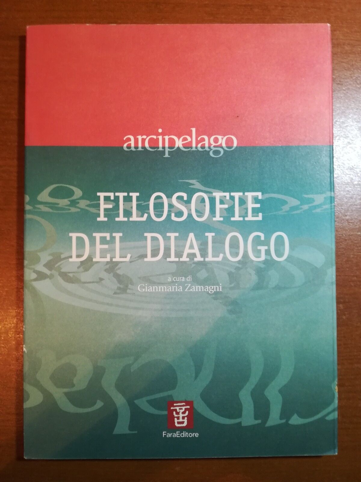 Filosofie del dialogo - Gianmaria Zamagni - Fara - 1998 - M