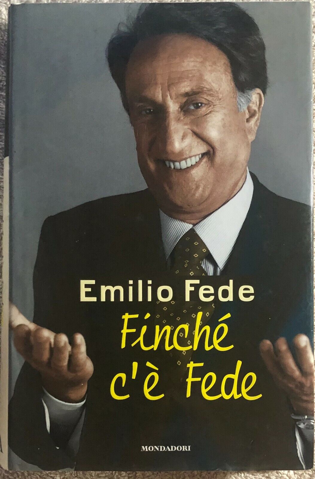 Finch? c?? Fede di Emilio Fede,  1997,  Mondadori
