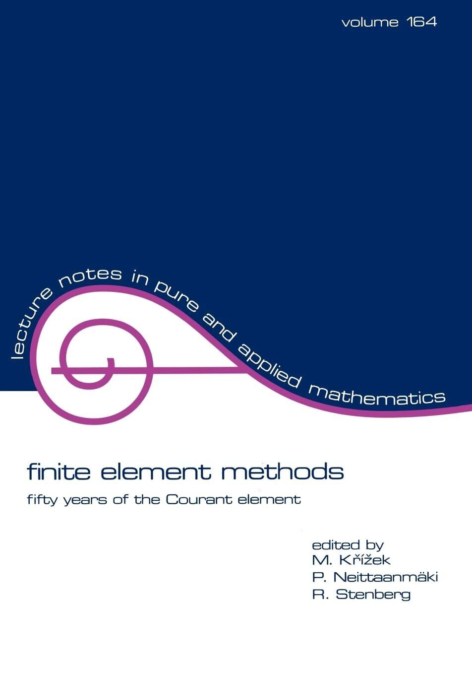 Finite Element Methods (Volume 164) - CRC Press - 1994
