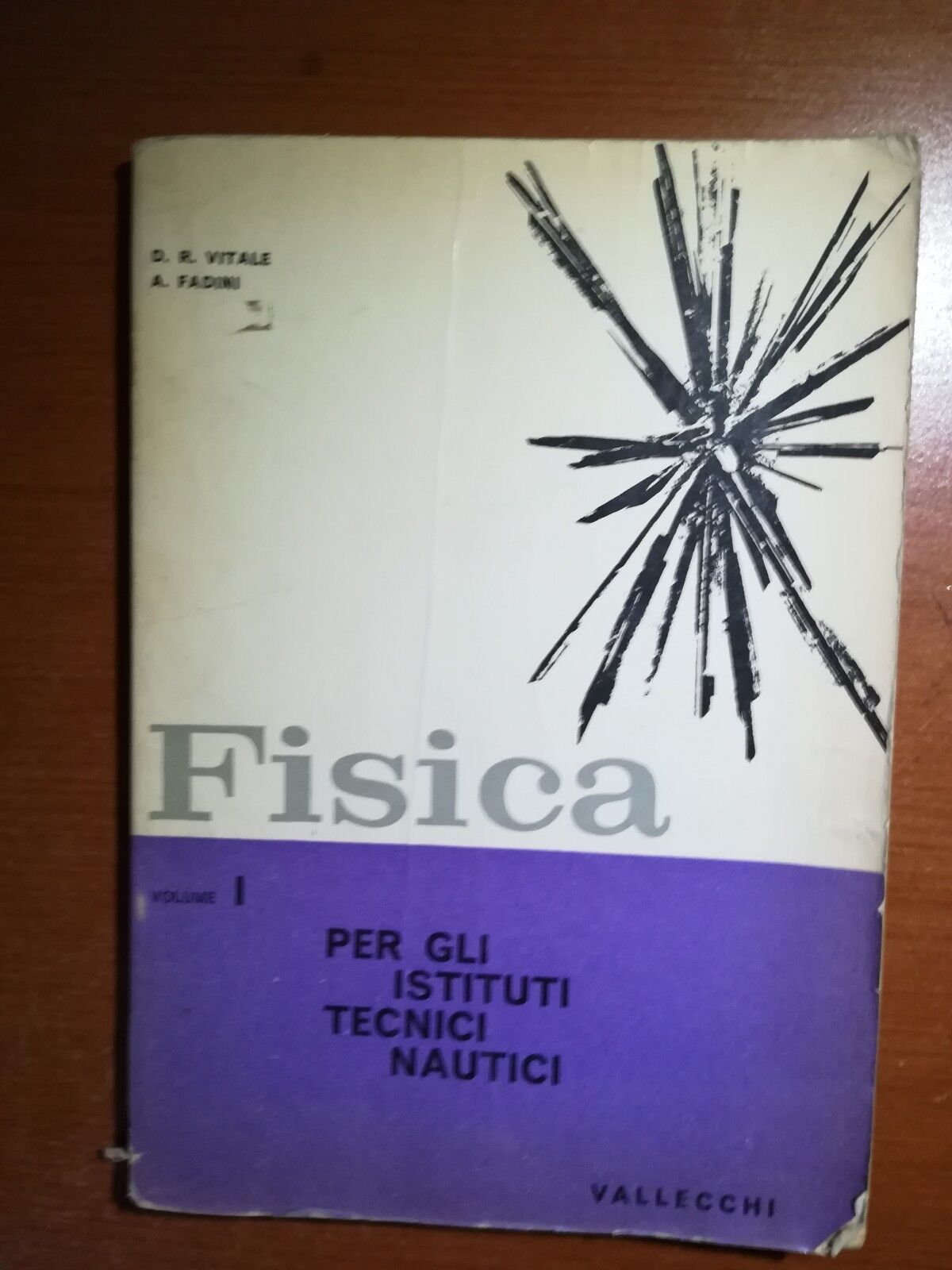 Fisica Vol. I - D.R.Vitale , A.Fadini - Vallecchi - 1962 - M