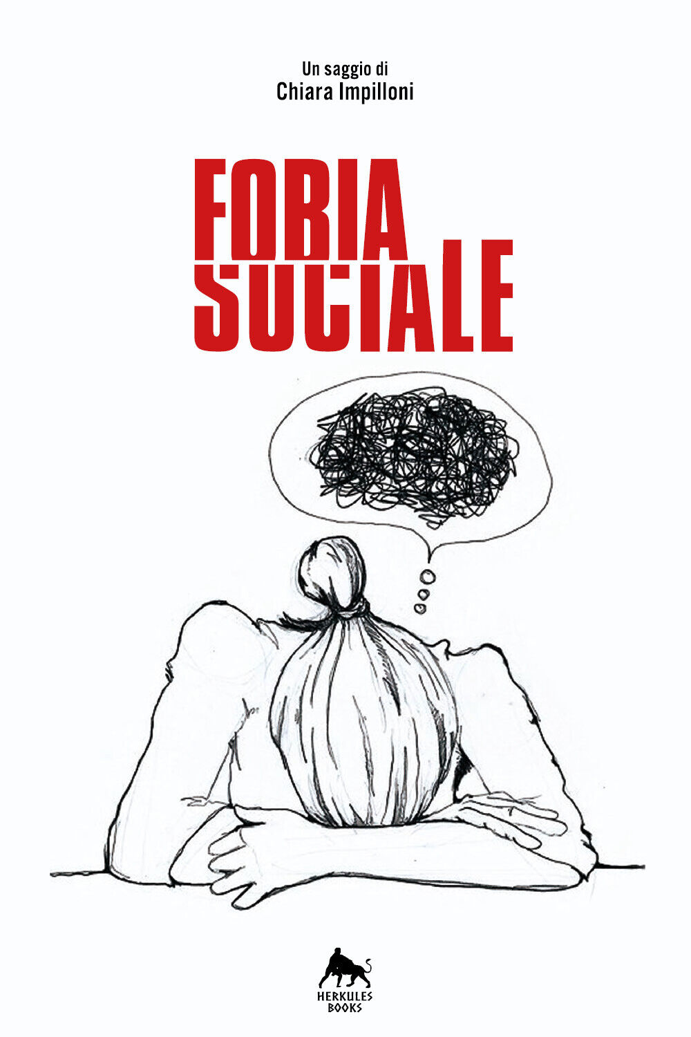 Fobia sociale  di Chiara Impilloni,  2018,  Herkules Books