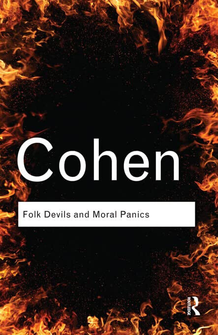 Folk Devils and Moral Panics - Stanley Cohen - Routledge, 2011