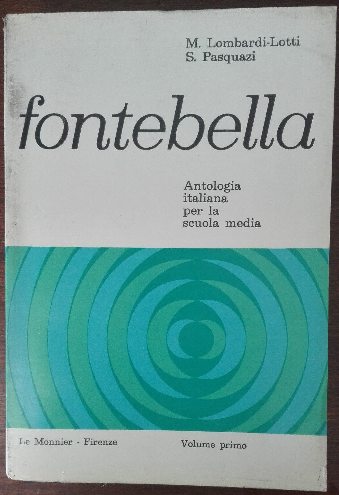 Fontebella - Lombardi,Lotti,Pasquazi, Le monnier,1963 - A