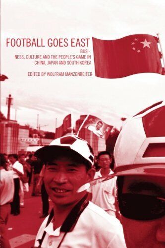 Football Goes East - John Horne - Routledge, 2004