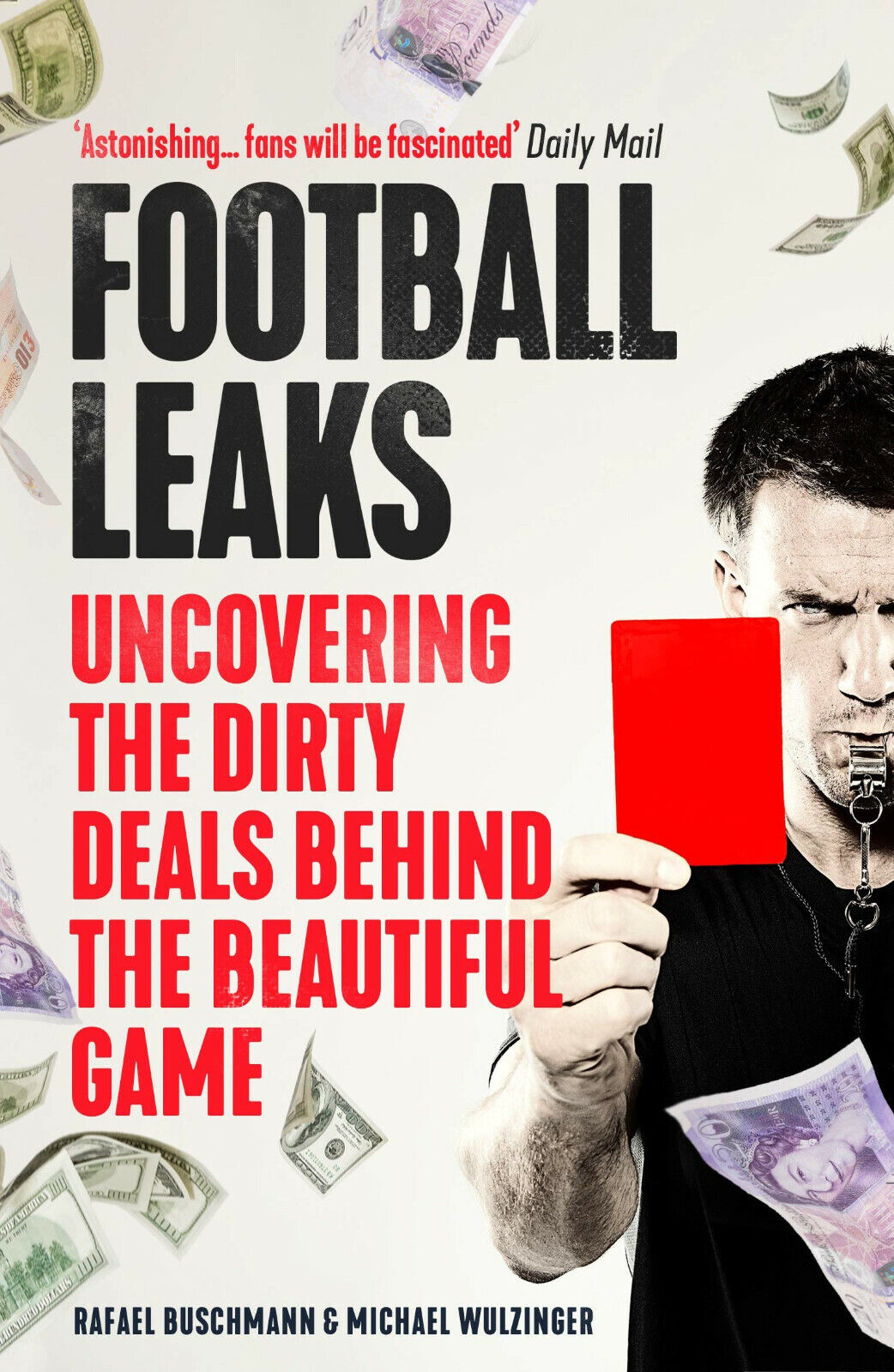 Football Leaks - Michael Wulzinger, Rafael Buschmann  - 2019