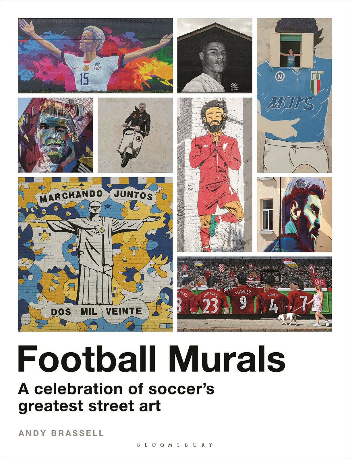 Football Murals: A Celebration of Soccer?s Greatest Street Art - Brassell - 2022