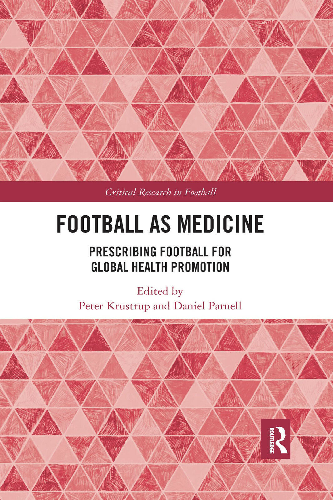 Football as Medicine - Peter Krustrup, Daniel Parnell - Routledge - 2021