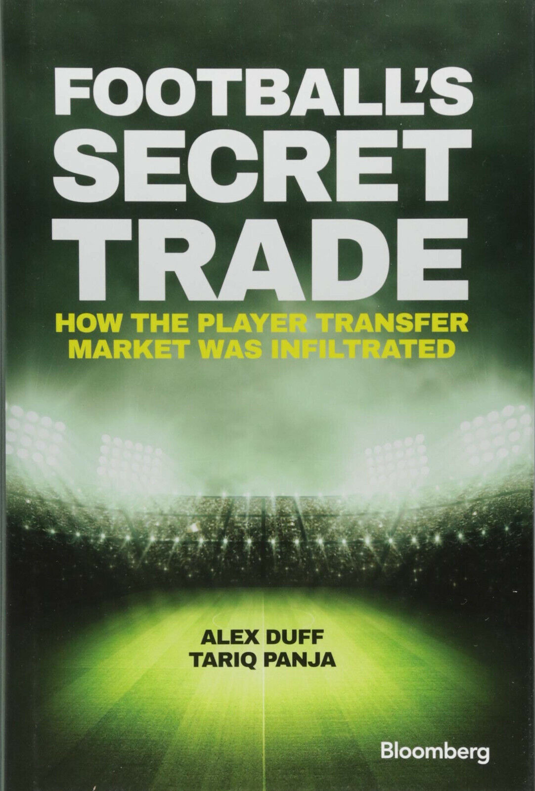 Football's Secret Trade - Alex Duff, Tariq Panja - Wiley John + Sons, 2017