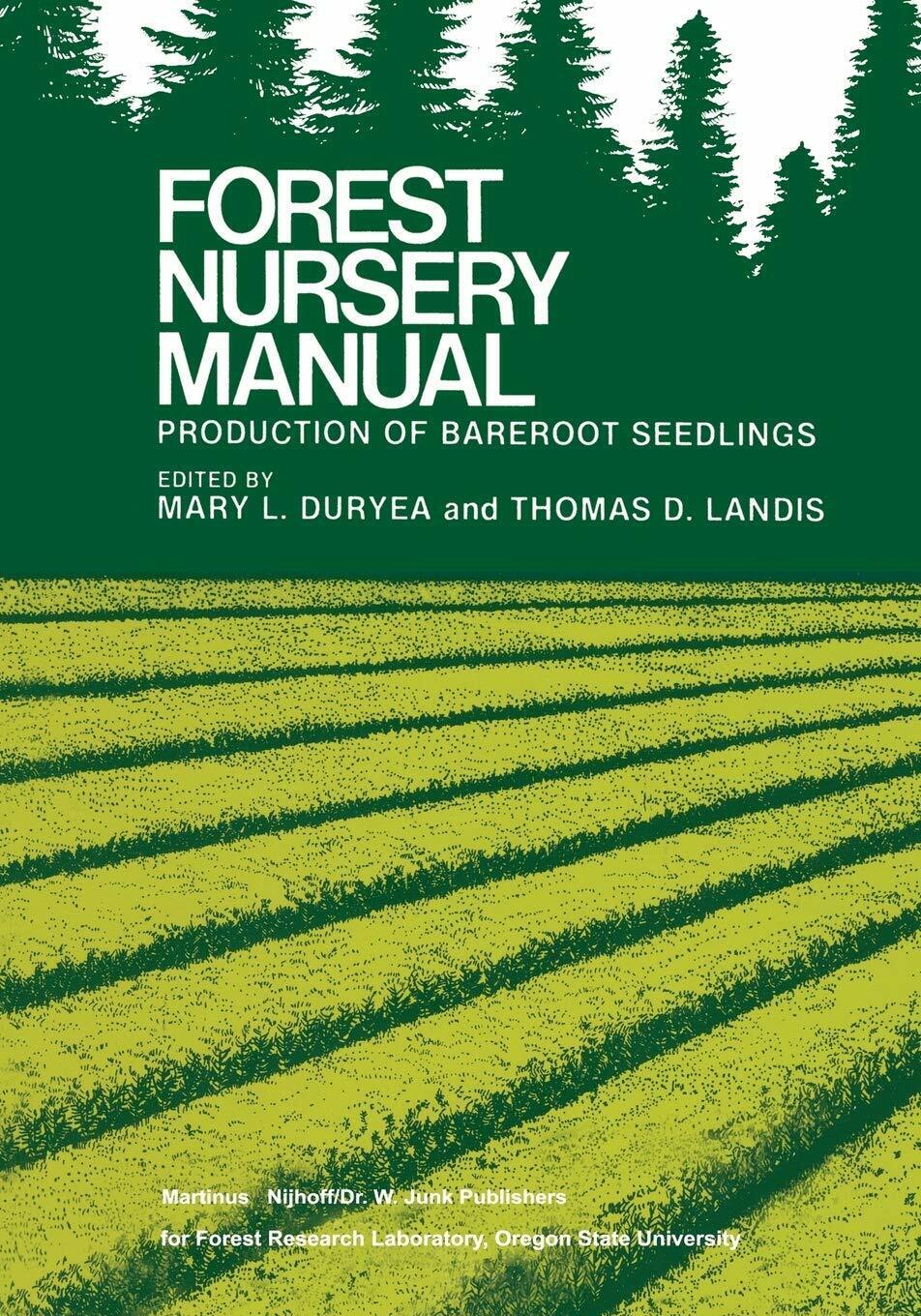 Forest Nursery Manual: Production of Bareroot Seedlings - Springer, 2011