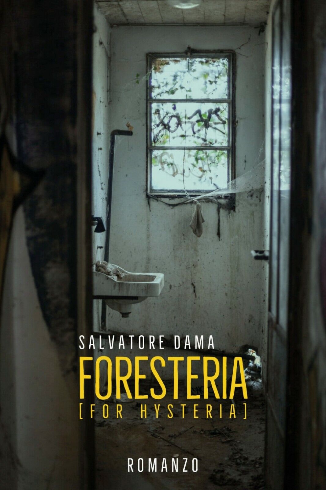 Foresteria (For Hysteria)  di Salvatore Dama,  2020,  Youcanprint