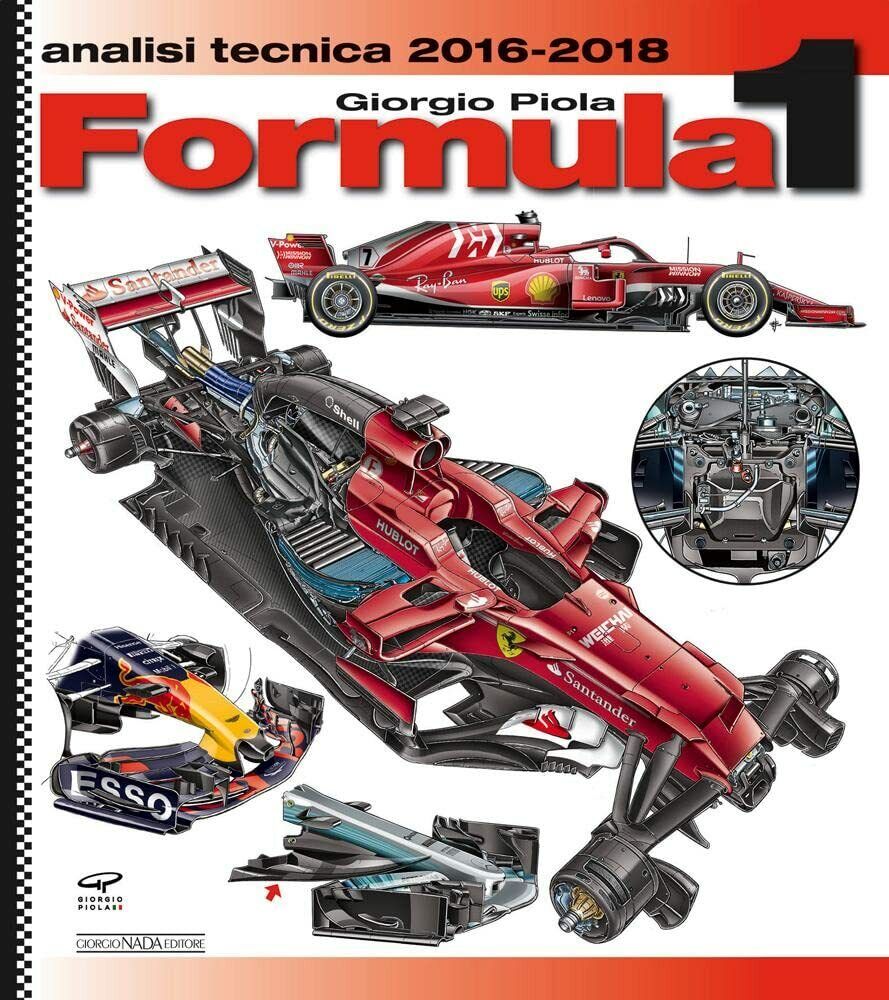 Formula 1 2016-2018. Analisi tecnica - Giorgio Piola - nada, 2019