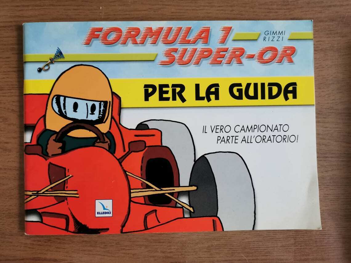 Formula 1 super-or per la guida - G. Rizzi - Elledici - 2001 - AR
