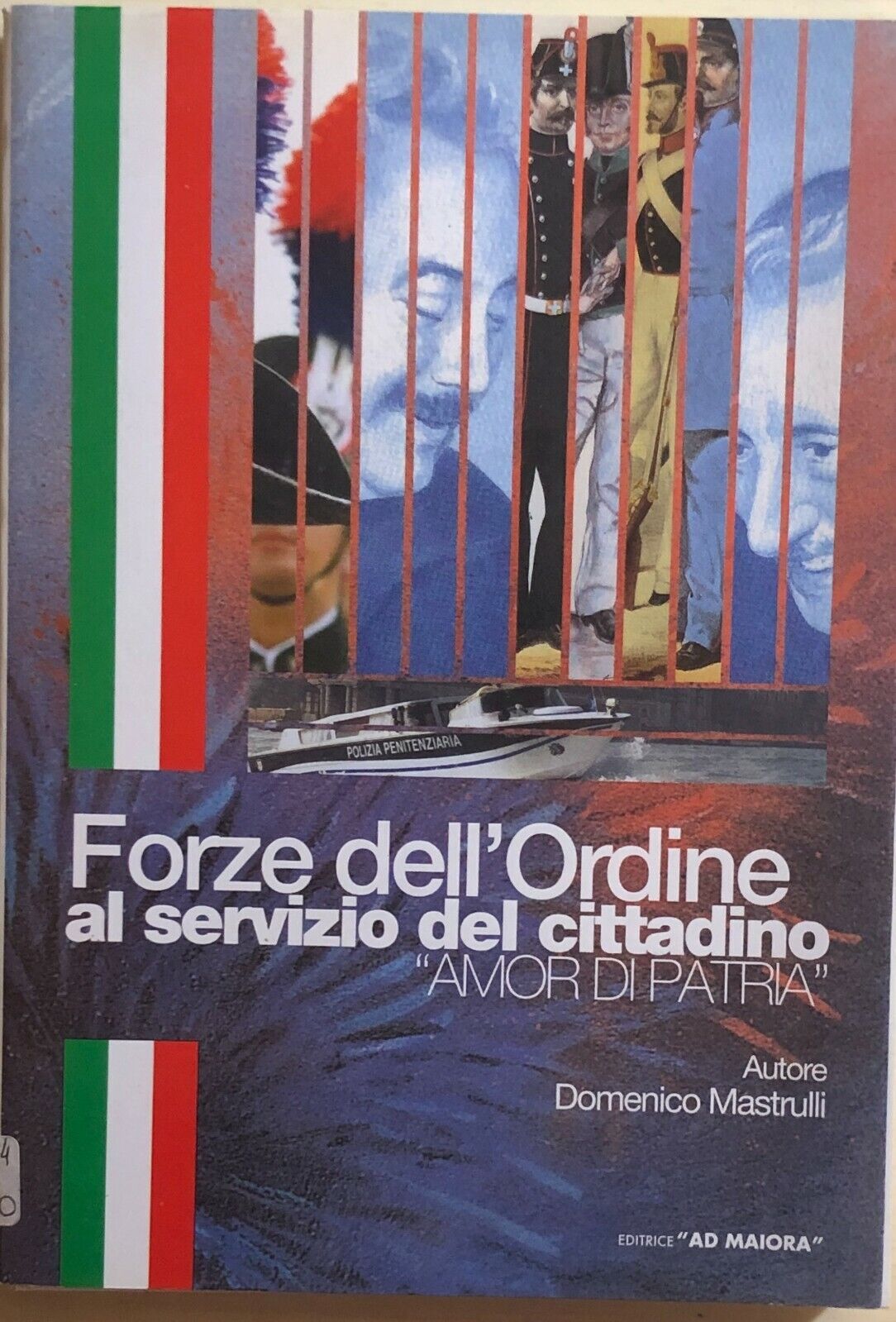 Forze delL'Ordine al servizio del cittadino di Domenico Mastrulli, 2004, Ad Maio