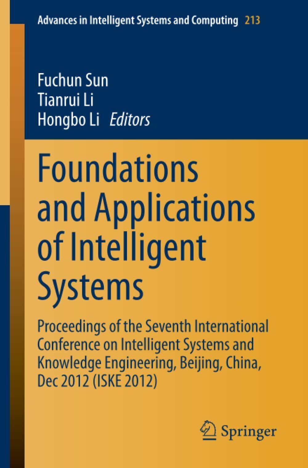 Foundations and Applications of Intelligent Systems - Fuchun Sun - 2013