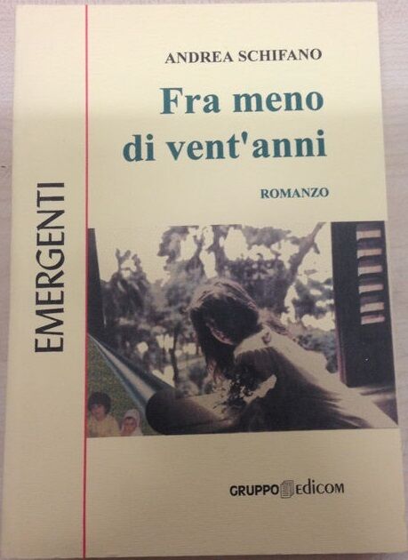   Fra meno di vent?anni - Schifano Andrea,  2000,  Gruppo Edicom 