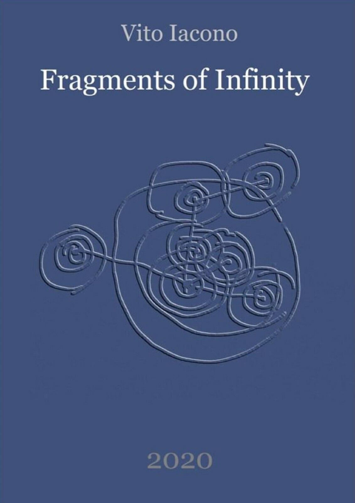Fragments of Infinity di Vito Iacono,  2021,  Youcanprint