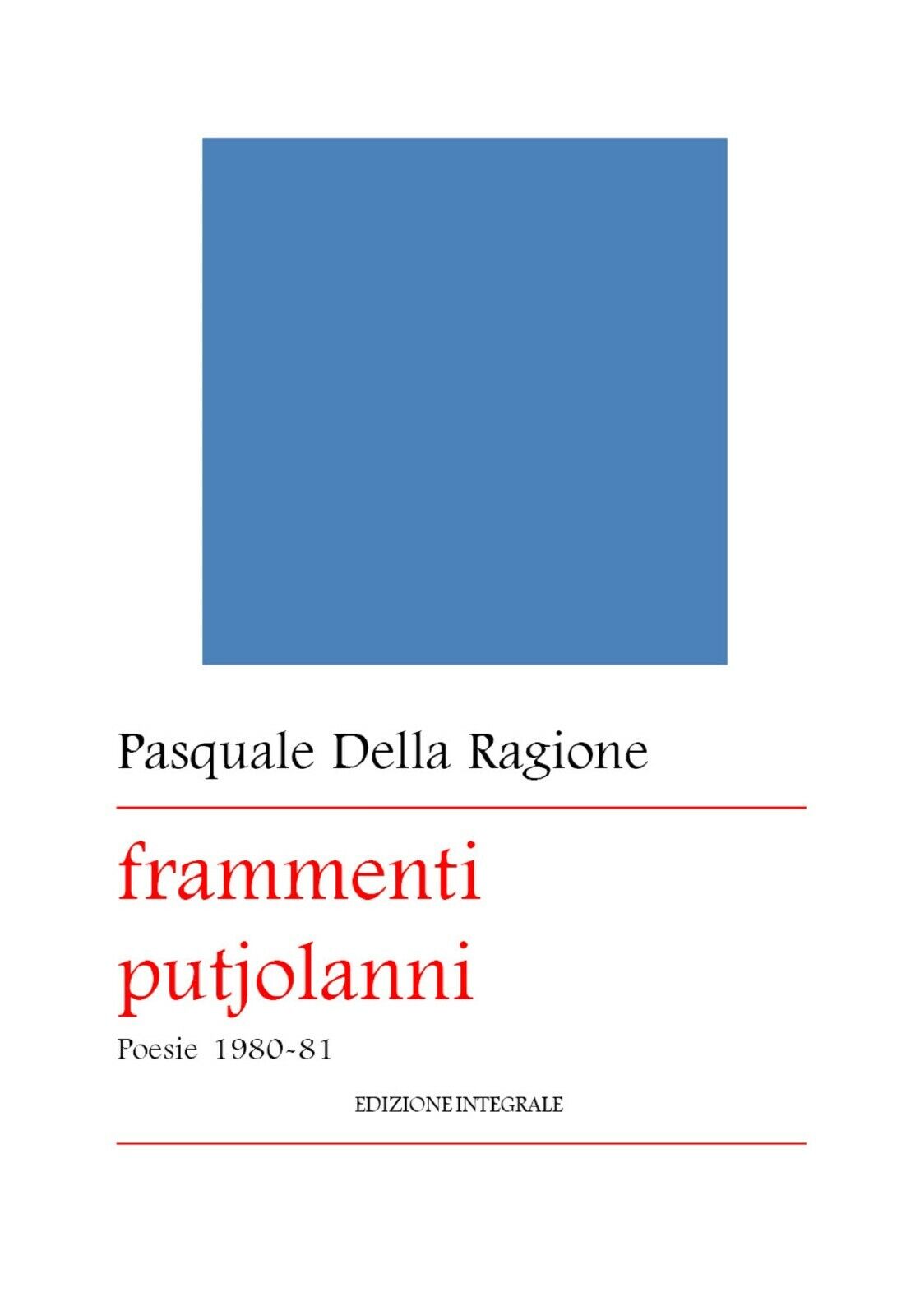 Frammenti putjolanni di Pasquale Della Ragione,  2017,  Youcanprint