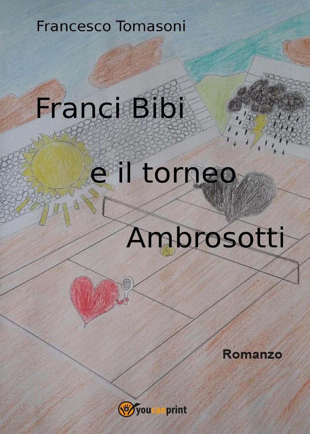 Franci Bibi e il Torneo Ambrosotti  di Francesco Tomasoni,  2017,  Youcanprint
