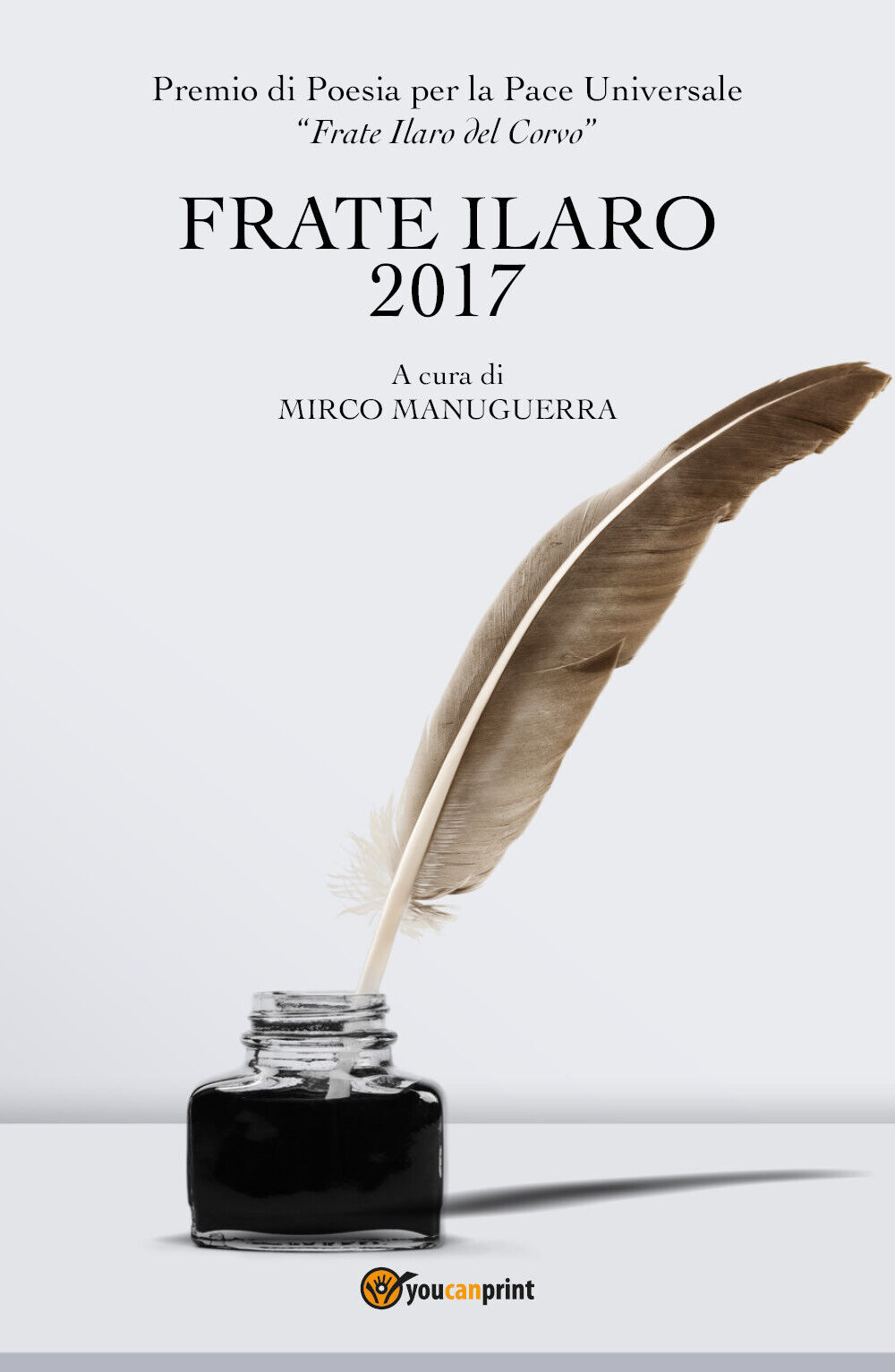 Frate Ilaro 2017 di M. Manuguerra,  2018,  Youcanprint
