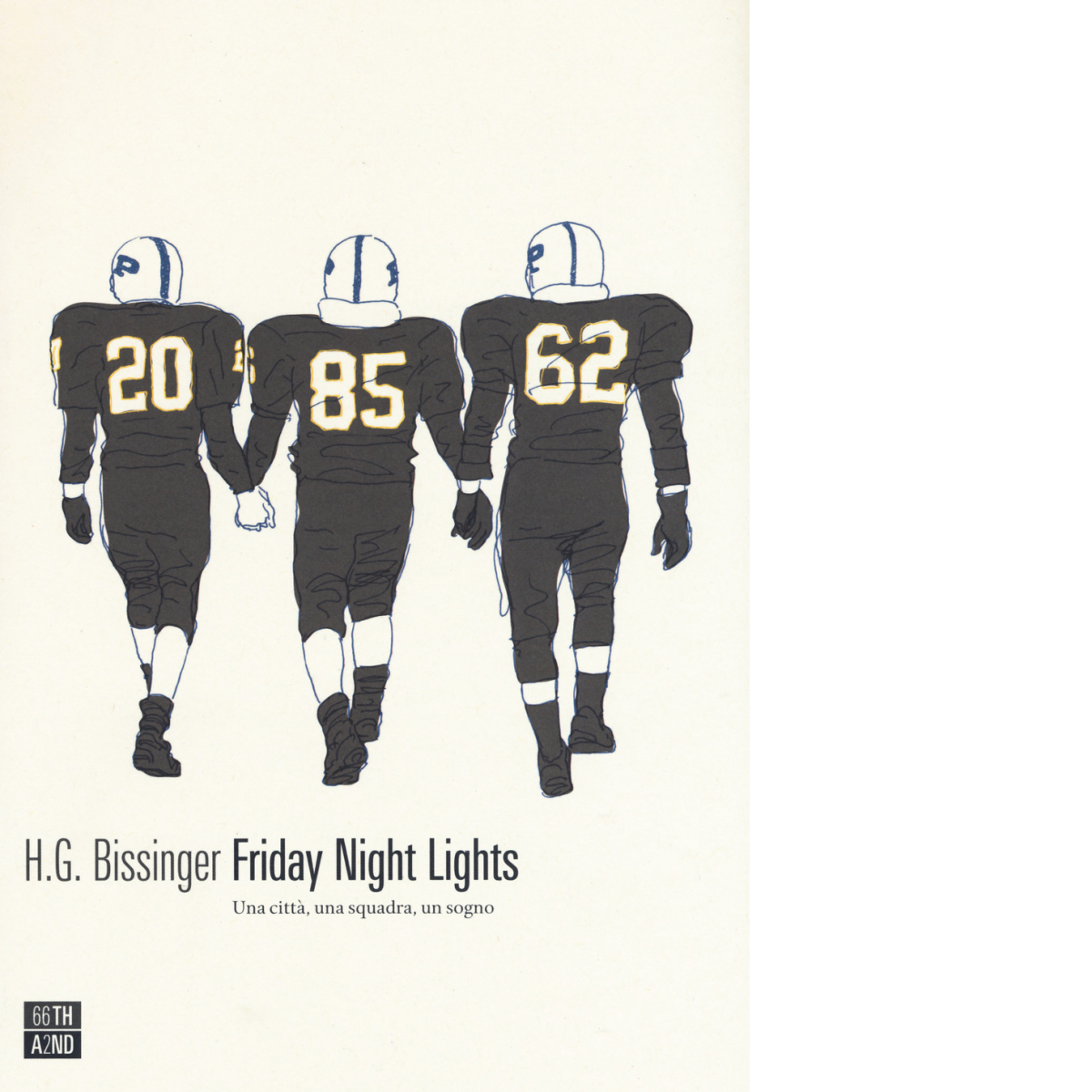 Friday night lights. Una citt?, una squadra, un sogno di H. G. Bissinger,  2020,