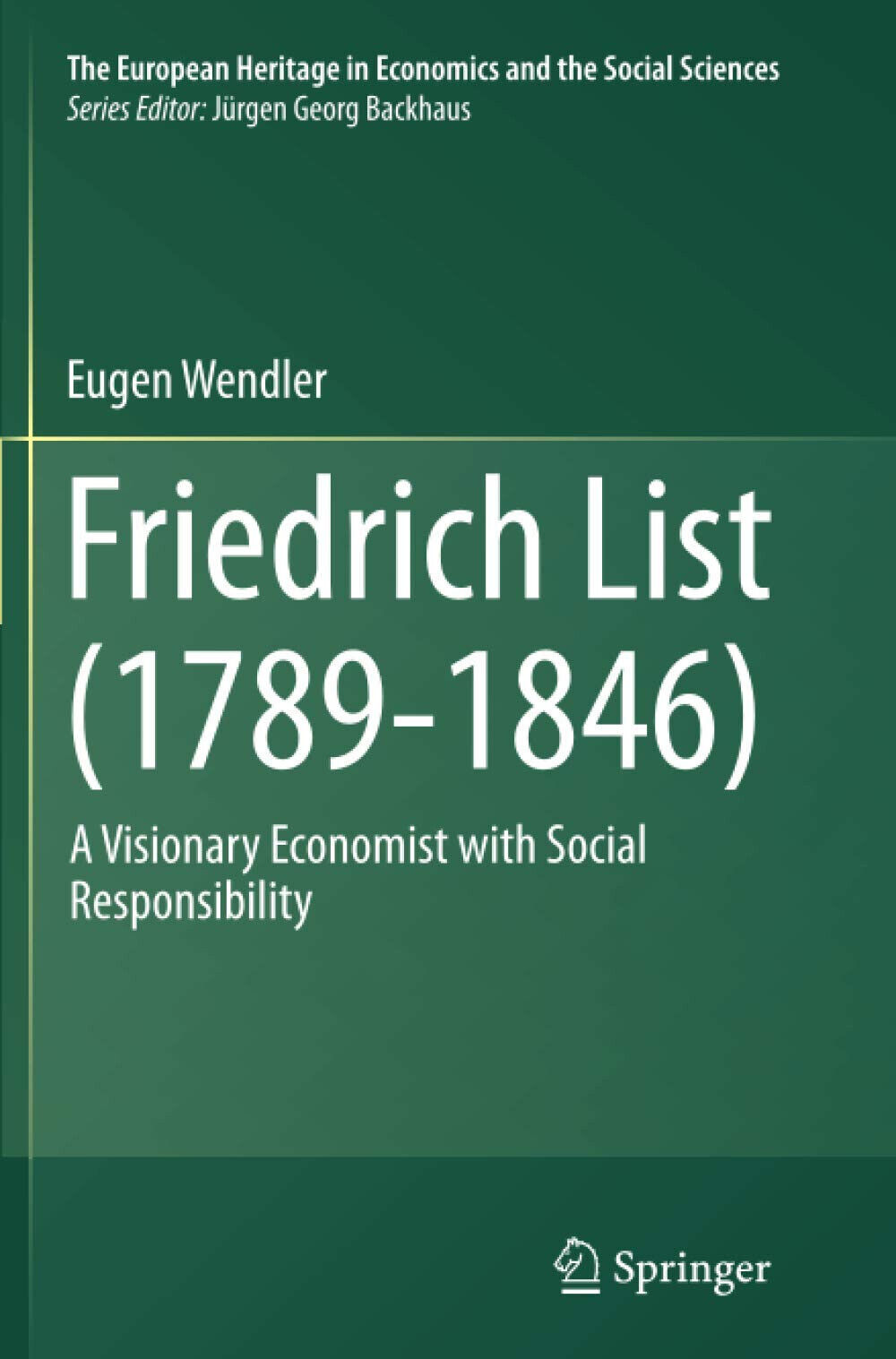 Friedrich List (1789-1846) - Eugen Wendler - Springer, 2016