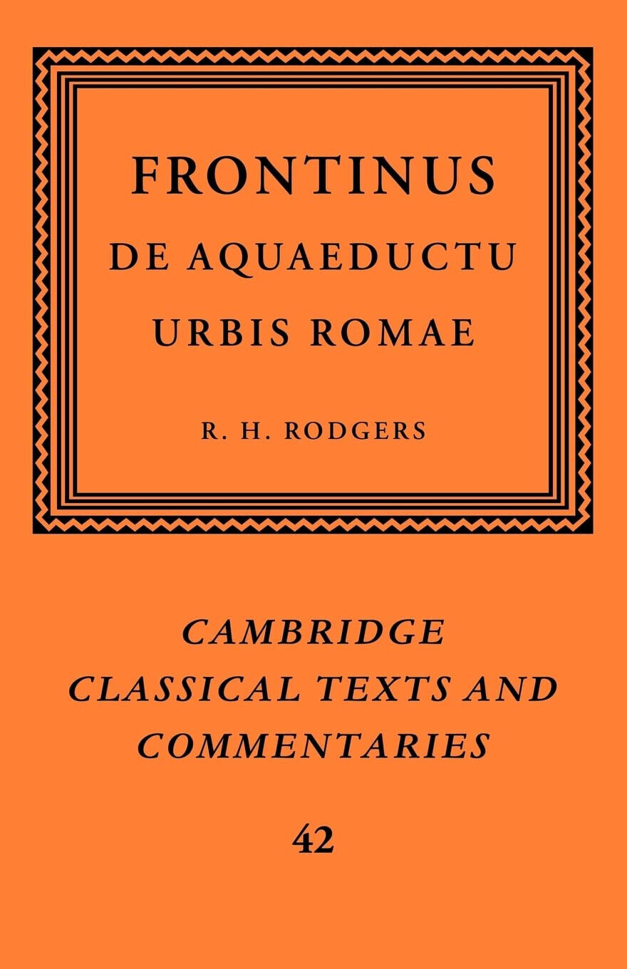 Frontinus - R. H. Rodgers - Cambridge, 2009