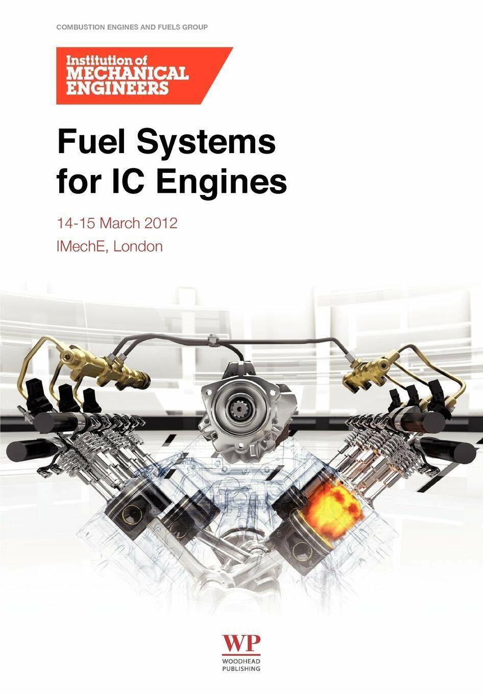 Fuel Systems for IC Engines - Institution of Mechanical Engineers - 2012