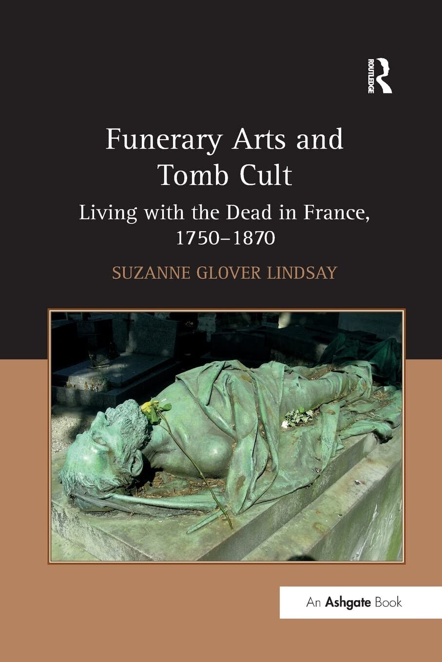 Funerary Arts and Tomb Cult - Suzanne Glover Lindsay - Routledge, 2016
